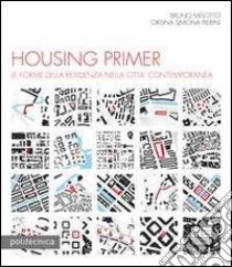 Housing primer. Con CD-ROM libro di Melotto Bruno; Pierini Orsina Simona