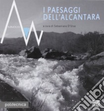 I paesaggi dell'Alcantara libro di D'Urso Sebastiano