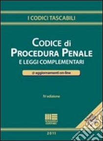 Codice di procedura penale e leggi complementari. Con aggiornamento online libro