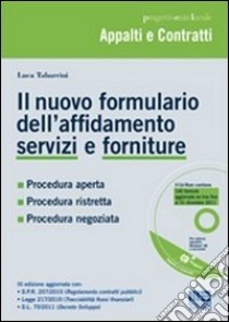 Il nuovo formulario dell'affidamento servizi e forniture. Con CD-ROM libro di Tabarrini Luca