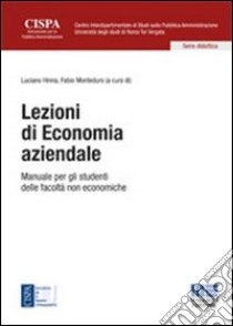 Lezioni di economia aziendale. Manuale per gli studenti delle facoltà non economiche libro