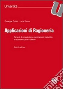 Applicazioni di ragioneria libro di Cutolo Giuseppe; Sessa Lucia