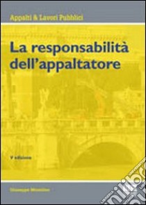 La responsabilità dell'appaltatore libro di Musolino Giuseppe