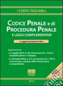 Codice penale e di procedura penale e leggi complementari libro