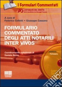 Formulario commentato degli atti notarili inter vivos. Con CD-ROM libro di Cassano Giuseppe; Colletti Federico