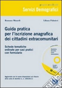 Guida pratica per l'iscrizione anagrafica dei cittadini comunitari. Con CD-ROM libro di Minardi Romano; Palmieri Liliana