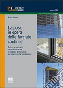 La posa in opera delle facciate continue libro di Rigone Paolo