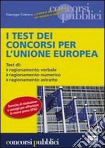 I test dei concorsi per l'Unione Europea libro di Cotruvo Giuseppe