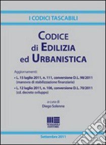 Codice di edilizia ed urbanistica libro di Solenne Diego