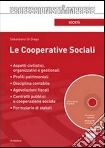 Le cooperative sociali. Con CD-ROM libro di Di Diego Sebastiano