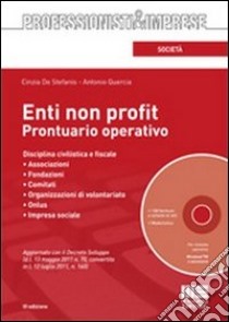 Enti non profit. Prontuario operativo. Con CD-ROM libro di De Stefanis Cinzia - Quercia Antonio