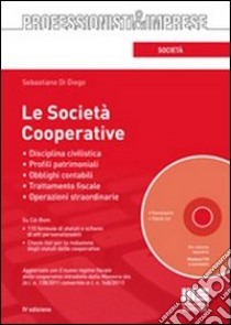 Le società cooperative. Con CD-ROM libro di Di Diego Sebastiano