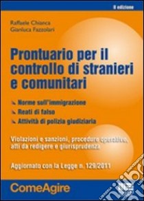 Prontuario per il controllo di stranieri e comunitari libro di Chianca Raffaele; Fazzolari Gianluca