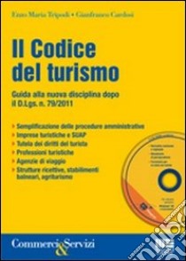 Il codice del turismo. Con CD-ROM libro di Cardosi Gianfranco; Tripodi Enzo Maria