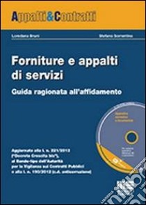 Forniture e appalti di servizi. Con CD-ROM libro di Bruni Loredana; Sorrentino Stefano