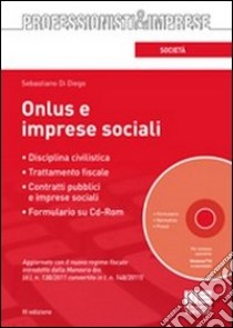 Onlus e imprese sociali. Con CD-ROM libro di Di Diego Sebastiano