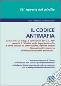 Il codice antimafia libro di Costagliola Anna - Nacciarone Lucia