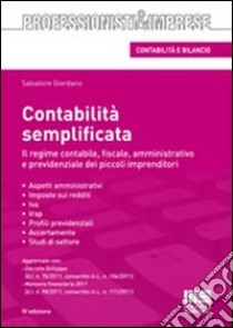 Contabilità semplificata. Il regime contabile, fiscale, amministrativo e previdenziale dei piccoli imprenditori libro di Giordano Salvatore