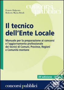 Il tecnico dell'Ente Locale libro di Dalprato Ermete; Brioli Roberto M.