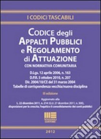 Codice degli appalti pubblici e regolamento di attuazione libro