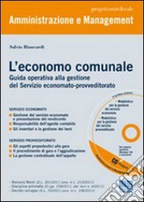 L'economo comunale. Guida operativa alla gestione del servizio economato-provveditorato. Con CD-ROM libro di Biancardi Salvio