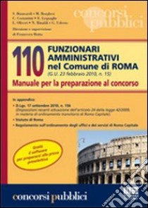 110 funzionari amministrativi nel Comune di Roma. Manuale per la preparazione al concorso libro