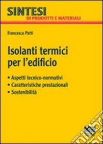 Isolanti termici per l'edificio libro di Patti Francesca