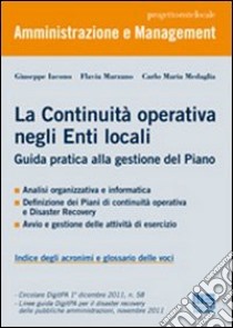 La continuità operativa negli enti locali libro di Iacono Giuseppe; Marzano Flavia; Medaglia Carlo Maria