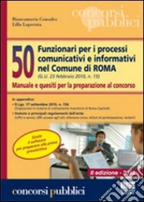 50 funzionari nei processi comunicativi e informativi nel Comune di Roma libro di Consales Biancamaria - Laperuta Lilla