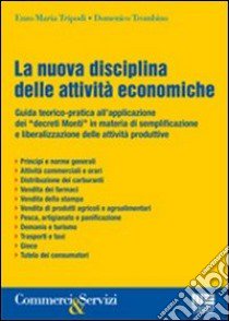 La nuova disciplina delle attività economiche libro di Tripodi Enzo Maria; Trombino Domenico