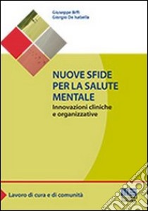 Nuove sfide per la salute mentale libro di Biffi Giuseppe; De Isabella Giorgio