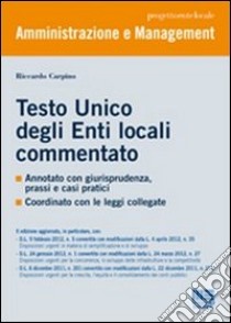 Testo unico degli enti locali commentato libro di Carpino Riccardo