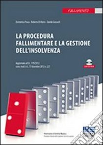 La procedura fallimentare e la gestione dell'insolvenza. Con CD-ROM libro di Di Mario Roberto; Grasselli Davide; Posca Domenico