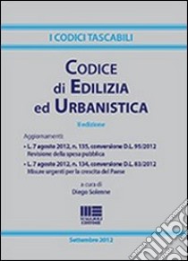 Codice di edilizia ed urbanistica libro di Solenne Diego