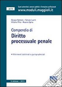 Compendio di diritto processuale penale libro di Barbuto Giorgio; Luerti Simone; Pilla Vittorio