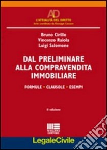 Dal preliminare alla compravendita immobiliare libro di Cirillo Bruno; Raiola Vincenzo; Salomone Luigi