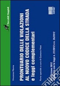 Prontuario delle violazioni al nuovo codice della strada e leggi complementari libro di Manna Vincenzo