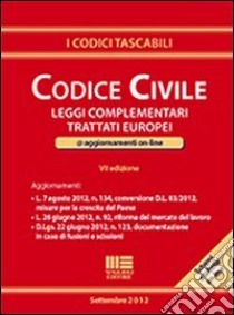 Codice civile e leggi complementari libro