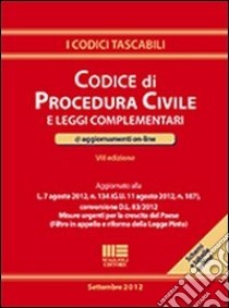 Codice di procedura civile e leggi complementari libro