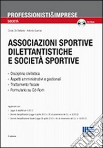 Associazioni sportive dilettantistiche e società sportive. Con CD-ROM libro di De Stefanis Cinzia - Quercia Antonio