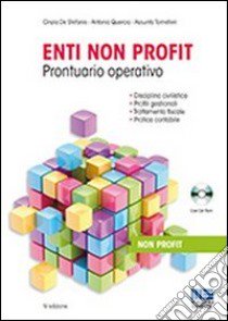 Enti non profit. Prontuario operativo. Con CD-ROM libro di De Stefanis Cinzia - Quercia Antonio - Tomelleri Assunta