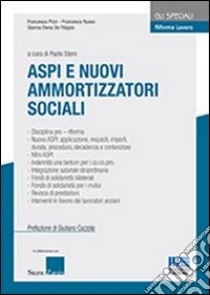 Riforma lavoro. Vol. 3: Aspi e nuovi ammortizzatori sociali libro di Stern P. (cur.)