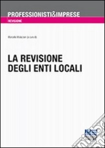 La revisione degli enti locali libro di Mulazzani Marcella