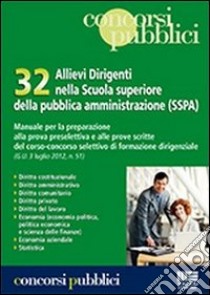 32 allievi dirigenti nella scuola superiore della pubblica amministrazione (SSPA) libro