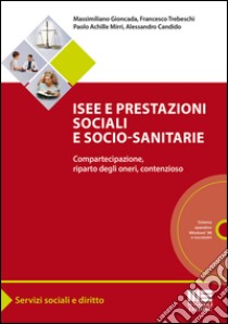 Isee e prestazioni sociali e socio-sanitarie. Compartecipazione, riparto degli oneri, contenzioso libro