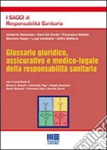 Glossario giuridico, assicurativo e medico-legale della responsabilità sanitaria libro