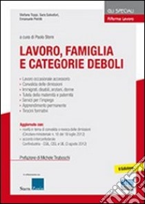 Lavoro; famiglia e categorie deboli libro di Petrilli Emanuele - Salvatori Sara - Toppi Stefano