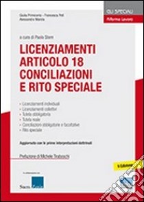 Licenziamenti articolo 18. Conciliazioni e rito speciale libro di Marola Alessandra - Potì Alessandra - Primicerio Giulia