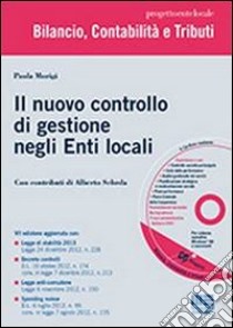 Il nuovo controllo di gestione negli Enti locali. Con CD-ROM libro di Morigi Paola