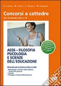 A036. Filosofia psicologia e scienze dell'educazione libro